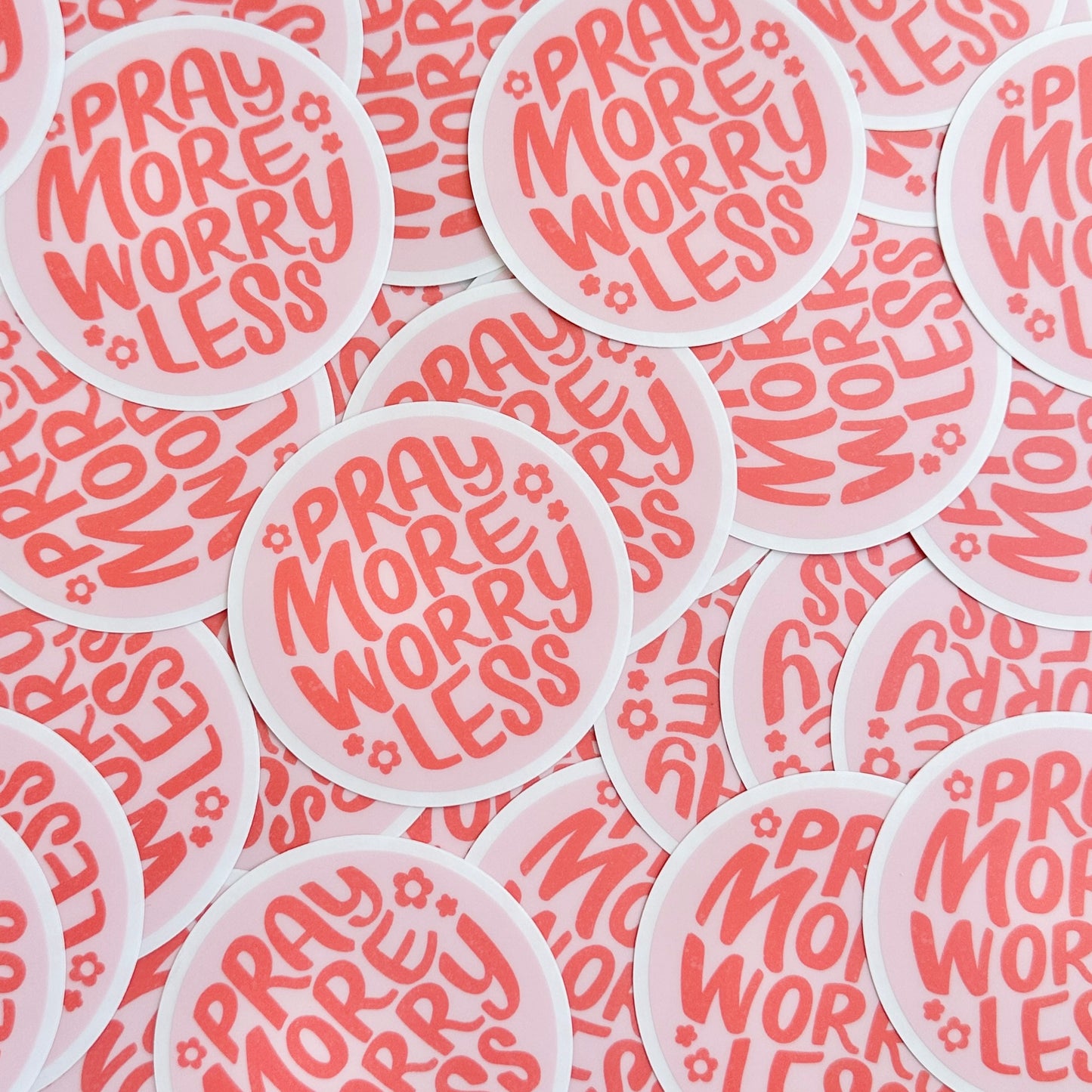 Pray More Worry Less Sticker