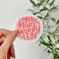Pray More Worry Less Sticker